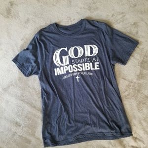 God Starts At Impossible Tshirt